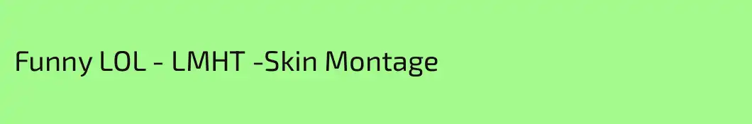 Funny LOL - LMHT -Skin Montage